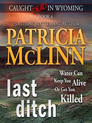 cover image of Last Ditch (Caught Dead in Wyoming, Book 4)